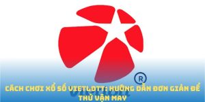 cách chơi xổ số vietlott