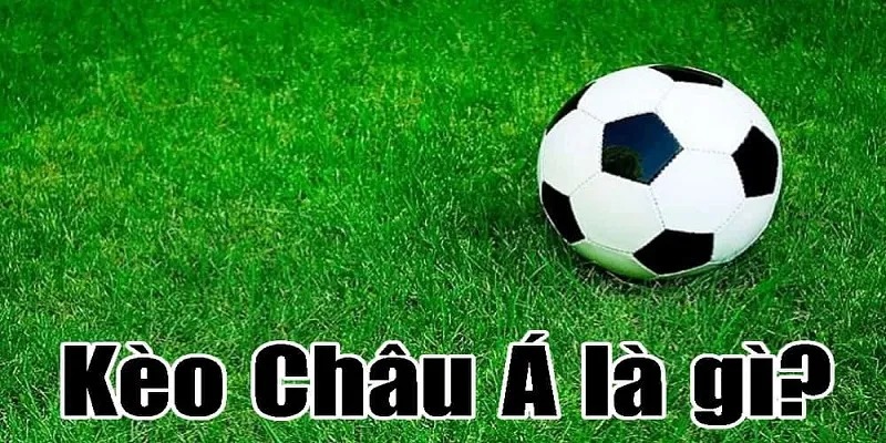 cách đọc kèo châu á
